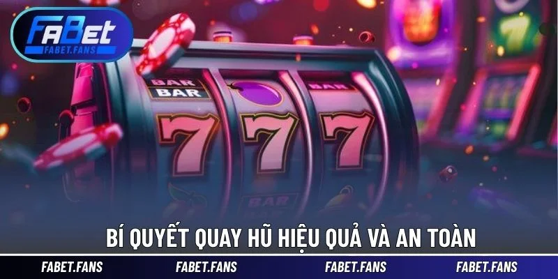 Bí quyết quay hũ hiệu quả và an toàn