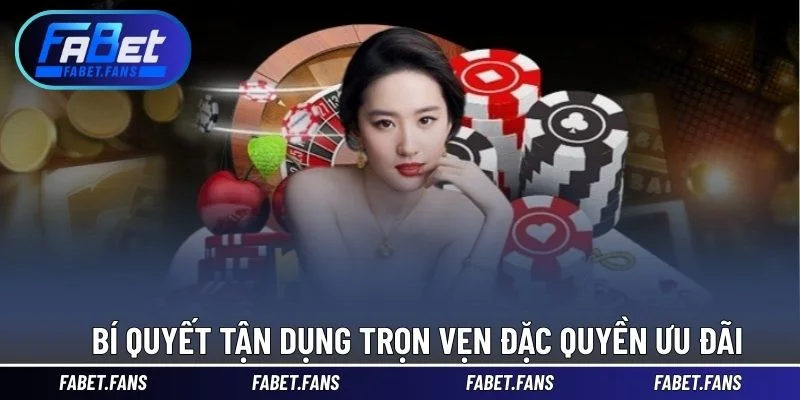 Bí quyết tận dụng trọn vẹn đặc quyền ưu đãi