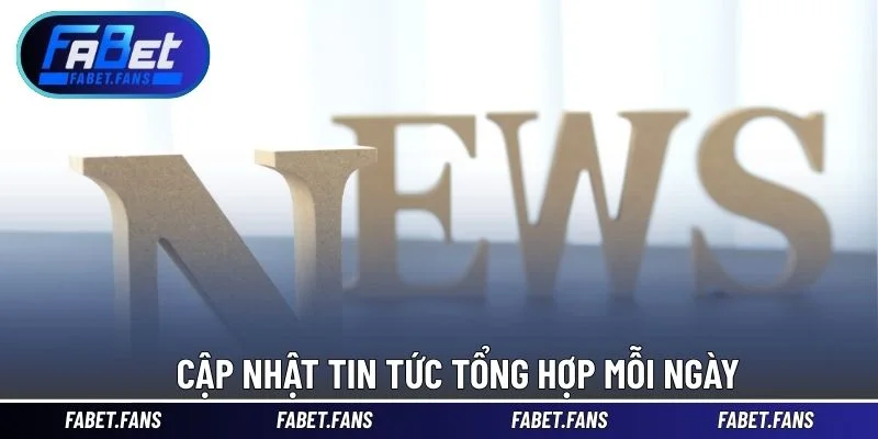 Cập nhật tin tức tổng hợp mỗi ngày