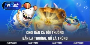 Chơi bắn cá đổi thưởng