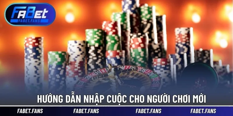 Hướng dẫn nhập cuộc cho người chơi mới