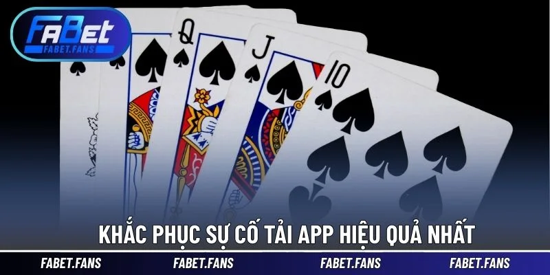 Khắc phục sự cố tải app hiệu quả nhất