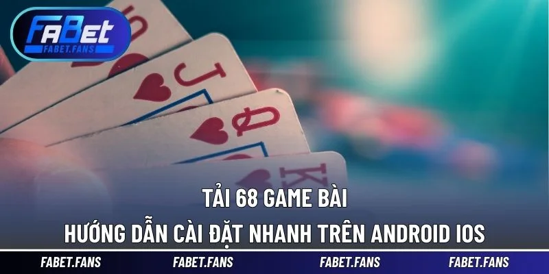 Tải 68 game bài