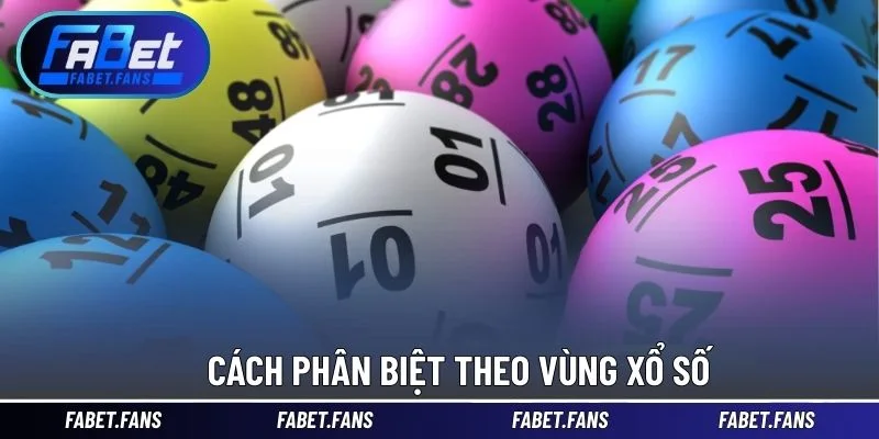 Cách phân biệt theo vùng xổ số
