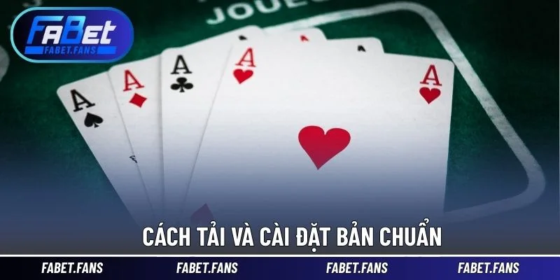Cách tải và cài đặt bản chuẩn