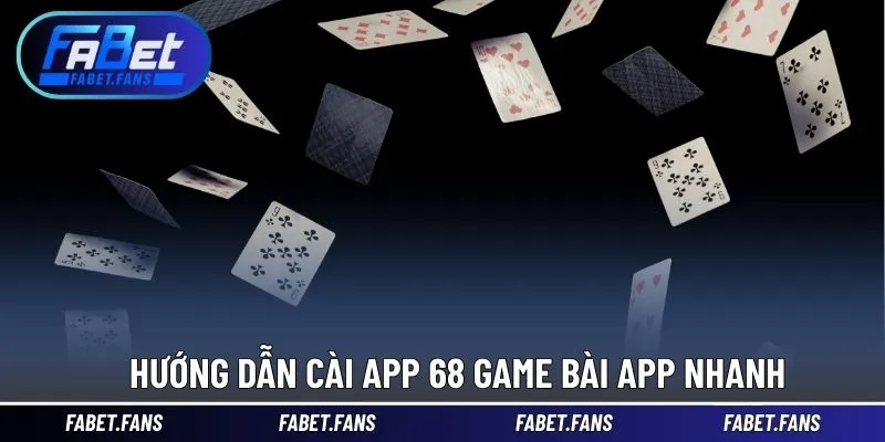 Hướng dẫn cài app 68 game bài app nhanh 